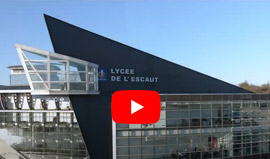 Découvrez-le-lycée-de-l'Escaut Présentation Lycée de l'Escaut de Valenciennes